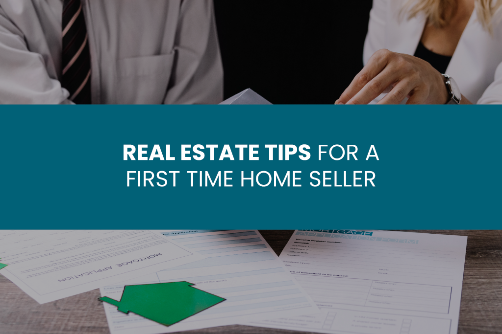 Real estate tips for a first time home seller