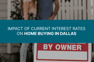 Impact of Current Interest Rates on Home Buying in Dallas, sign for sale by owner and couple